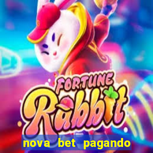 nova bet pagando no cadastro